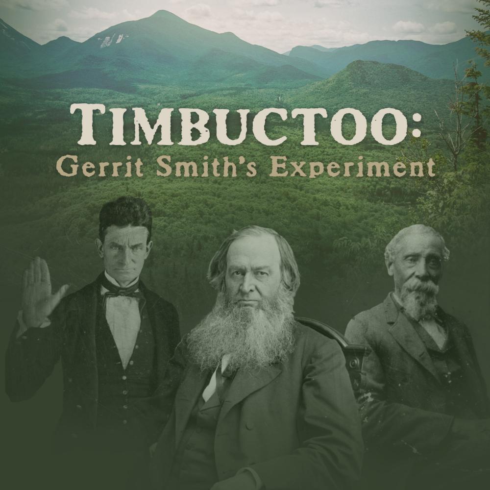 Timbuctoo: Gerrit Smith's Experiment